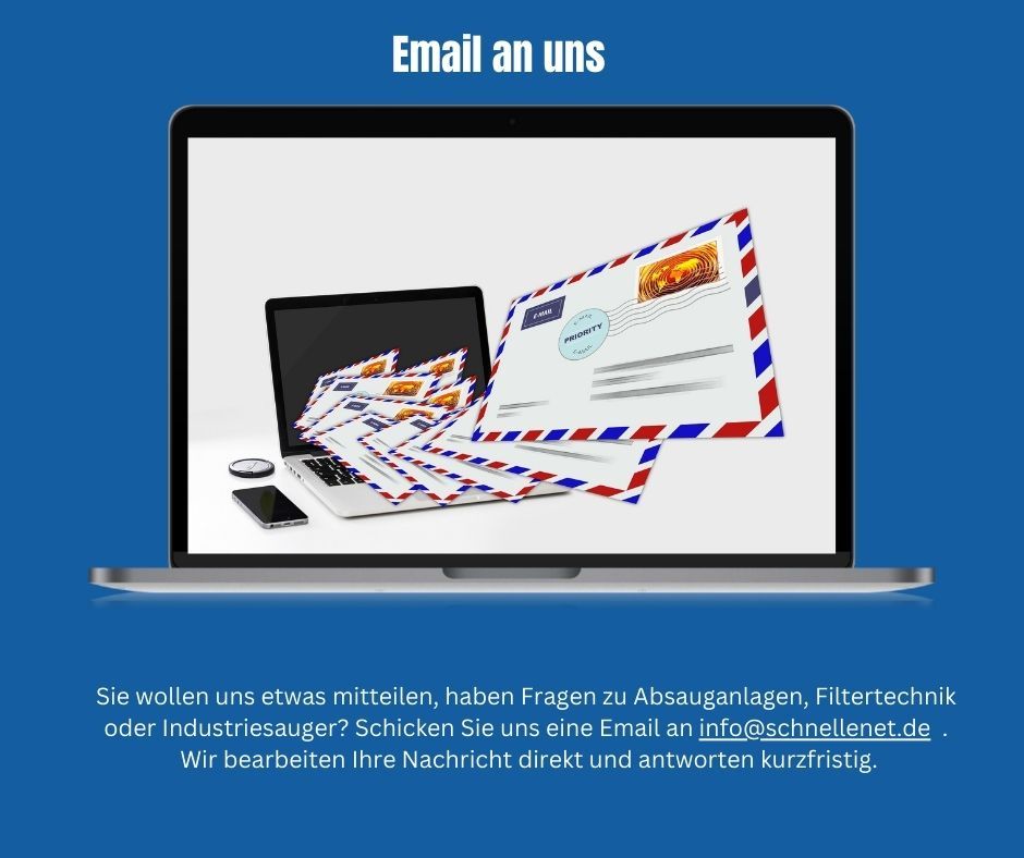 Sie wollen uns etwas mitteilen, haben Fragen zu Absauganlagen, Filtertechnik  oder Industriesauger? Schicken Sie uns eine Email an info@schnellenet.de . Wir bearbeiten Ihre Nachricht direkt und antworten kurzfristig.